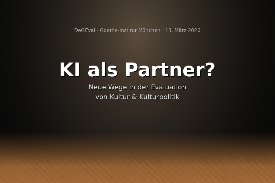 AI as Partner? New Approaches to Evaluating Culture & Cultural Policy — Conference on 13 March 2026 at the Goethe-Institut Munich